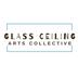 Glass Ceiling Arts Collective