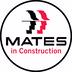 MATES In Construction