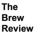 The Brew Review