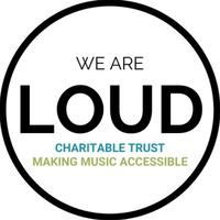 We Are Loud Charitable Trust