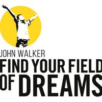 John Walker Find Your Field of Dreams Foundation