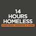 14 Hours Homeless