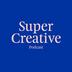 Super Creative Podcast