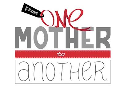 One Mother to Another