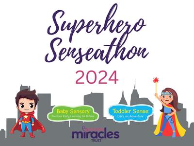 Baby Sensory & Toddler Sense Superhero Senseathon 2024 - Helping babies born too soon, too sick and too small