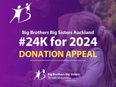 24K for 2024: Big Brothers Big Sisters Auckland Donation Appeal