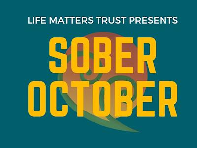 Sober October (hosted by Life Matters Suicide Prevention Trust)