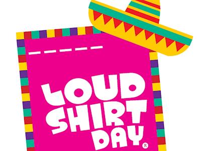 Loud Shirt Day